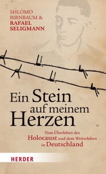 Ein Stein auf meinem Herzen, Rafael Seligmann, Shlomo Birnbaum