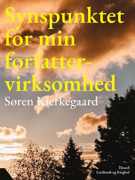 Synspunktet for min forfattervirksomhed, Søren Kierkegaard