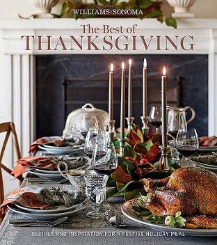 Williams-Sonoma The Best of Thanksgiving, The Editors of Williams-Sonoma