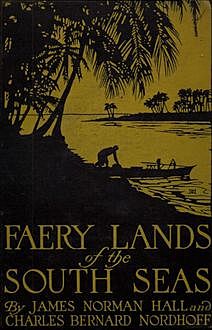 Faery Lands of the South Seas, James Norman Hall, Charles Nordhoff