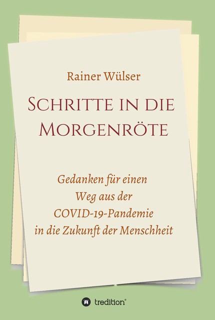 Schritte in die Morgenröte, Rainer Wülser