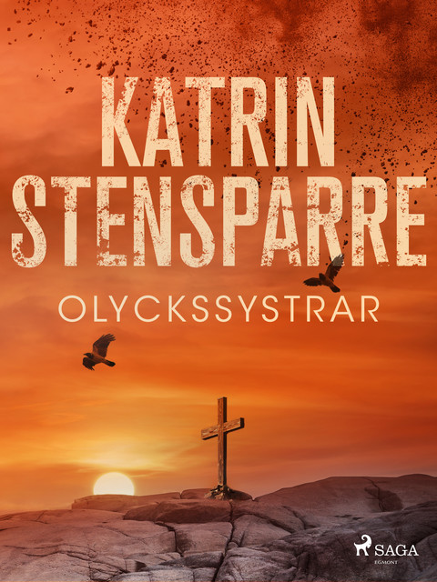 Olyckssystrar, Katrin Stensparre