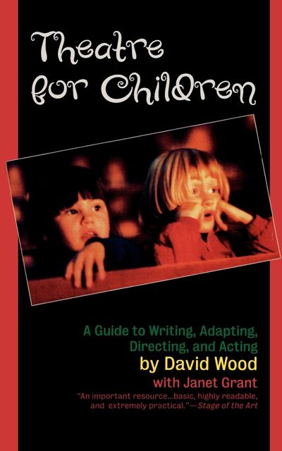 Theatre for Children, David Wood, Janet Grant