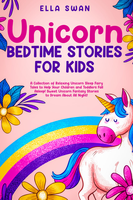 Unicorn Bedtime Stories for Kids, Ella Swan