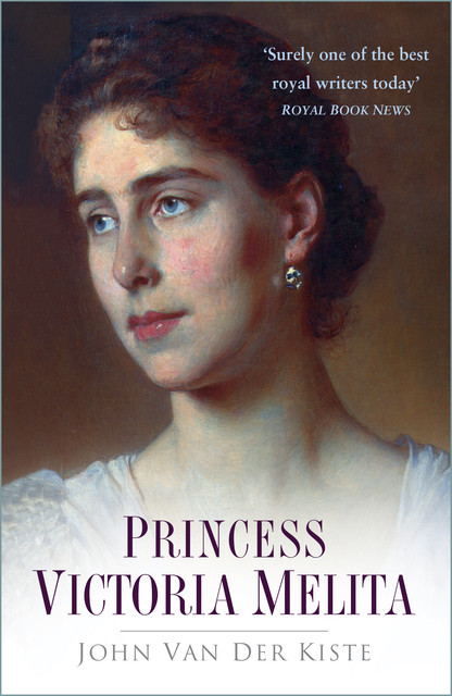 Princess Victoria Melita, John Van der Kiste