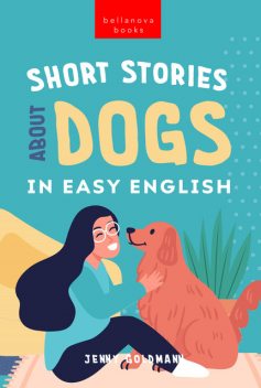 Short Stories About Dogs in Easy English, Jenny Goldmann