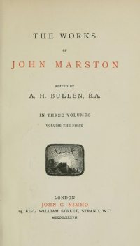 The Works of John Marston. Volume 1, John Marston