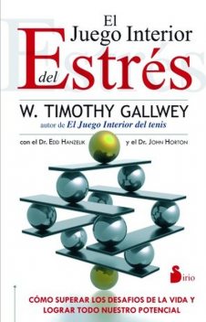 El juego interior del estrés, W.Timothy Gallwey