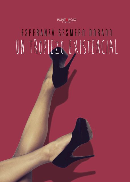 Un tropiezo existencial, Esperanza Sesmero Dorado