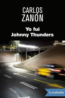 Yo fui Johnny Thunders, Carlos Zanon