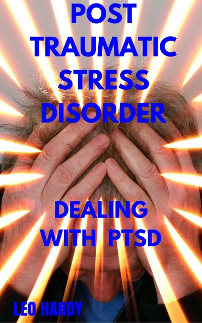 Post Traumatic Stress Disorder, Leo Hardy