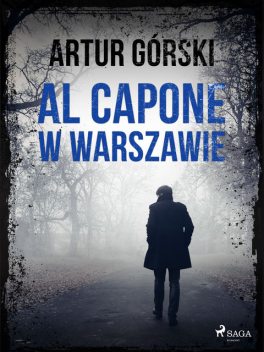 Al Capone w Warszawie, Artur Górski