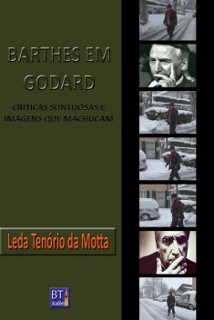 Barthes em Godard, Leda Tenório da Motta