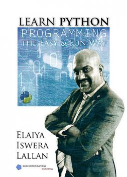 Learn Python Programming the Easy and Fun Way, Elaiya Iswera Lallan