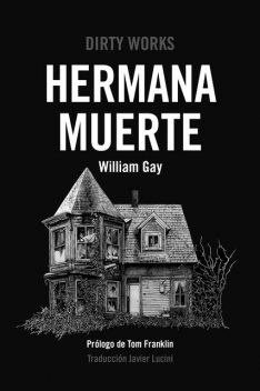 Hermana Muerte, William Gay