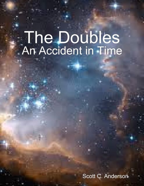 The Doubles – An Accident in Time, Scott Anderson