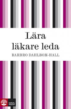 Lära läkare leda, Barbro Dahlbom-Hall