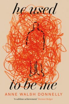 He Used to Be Me, Anne Walsh Donnelly