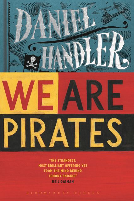 We Are Pirates, Daniel Handler