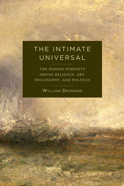 The Intimate Universal, William Desmond