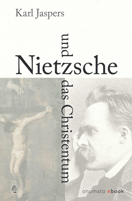 Nietzsche und das Christentum, Karl Jaspers