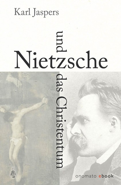 Nietzsche und das Christentum, Karl Jaspers