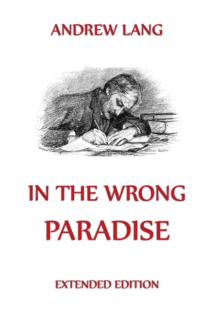 In the Wrong Paradise, Andrew Lang