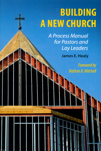 Building a New Church, James E.Healy