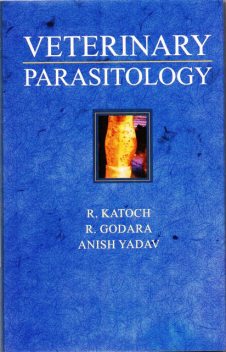 Veterinary Parasitology, R. Godara, R. Katoch
