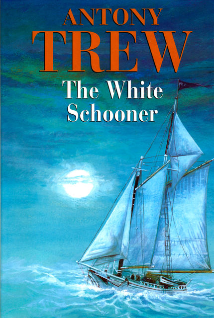 The White Schooner, Antony Trew