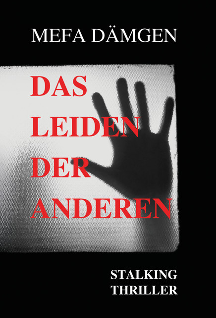 Das Leiden der Anderen, Mefa Dämgen