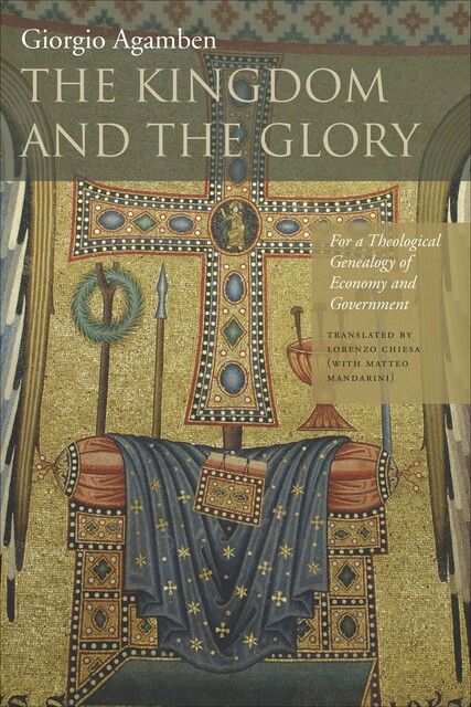 The Kingdom and the Glory, Giorgio Agamben