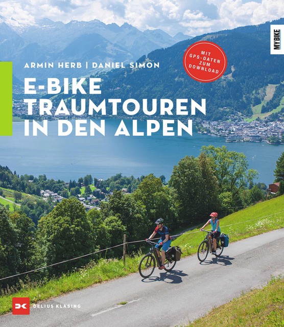 E-Bike-Traumtouren in den Alpen, Armin Herb, Daniel Simon