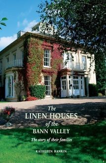 Linen Houses of the Bann Valley, Kathleen Rankin