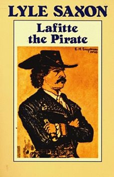 Lafitte the Pirate, Lyle Saxon