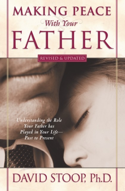 Making Peace With Your Father, David Stoop