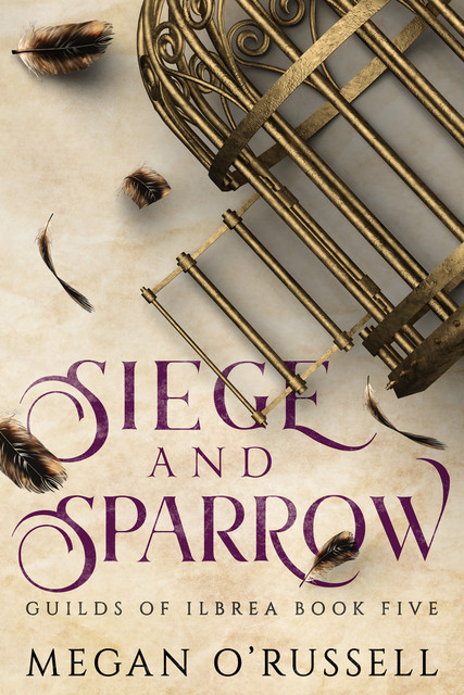 Siege and Sparrow, Megan O'Russell