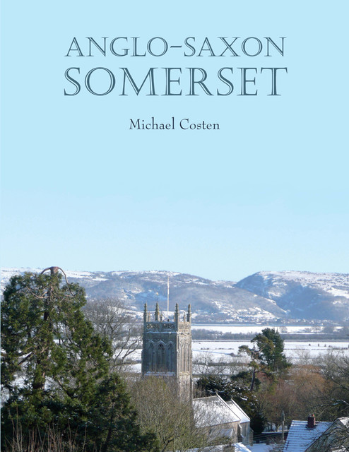 Anglo-Saxon Somerset, Michael Costen