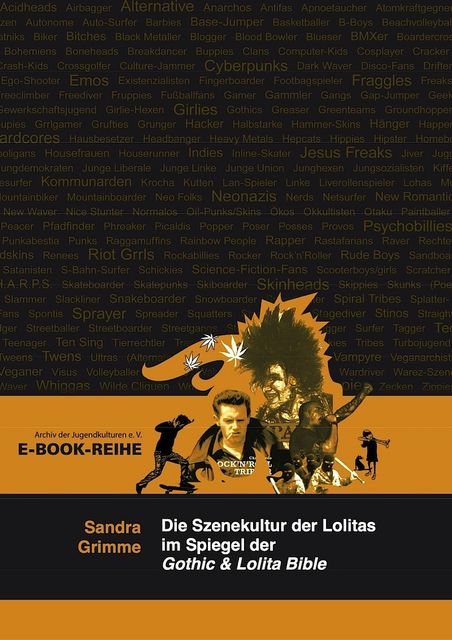 Die Szenekultur der Lolitas im Spiegel der Gothic & Lolita Bible, Sandra Grimme