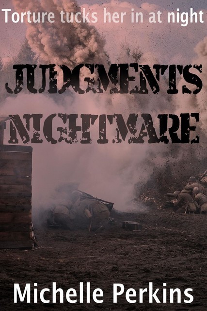 Judgments Nightmare, Michelle Perkins