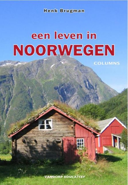 Een leven in Noorwegen, Henk Brugman