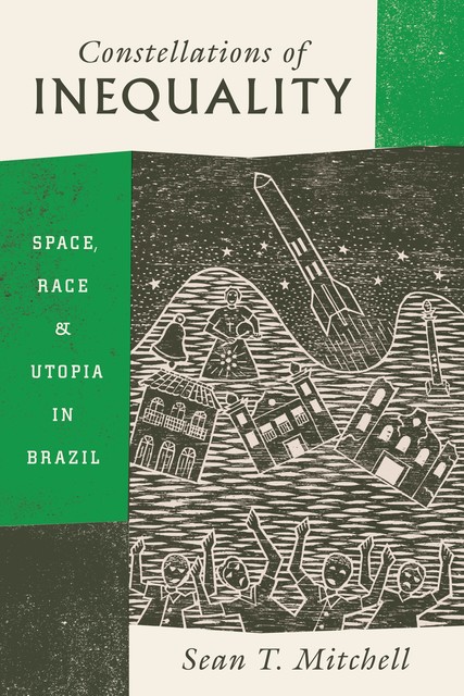 Constellations of Inequality, Sean T. Mitchell