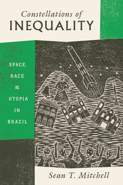 Constellations of Inequality, Sean T. Mitchell