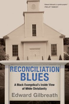 Reconciliation Blues, Edward Gilbreath