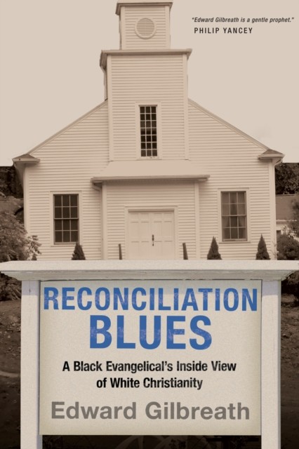 Reconciliation Blues, Edward Gilbreath