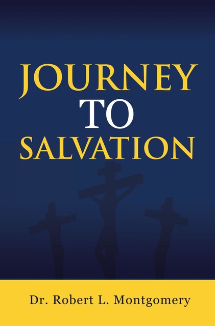 Journey to Salvation, Robert Montgomery