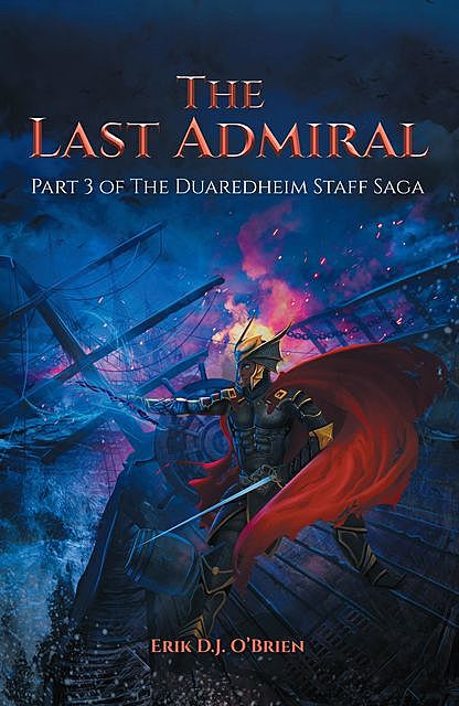 The Last Admiral, Erik D.J. O'Brien