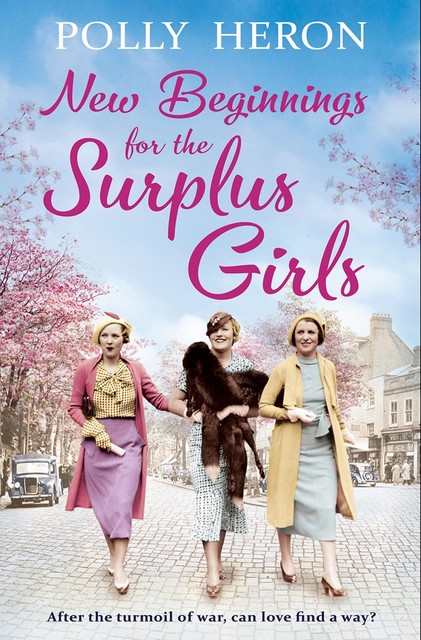 New Beginnings for the Surplus Girls, Polly Heron