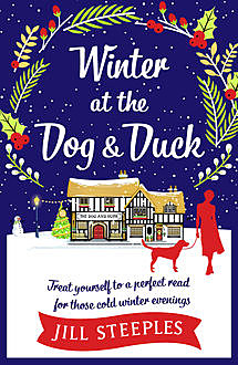 Christmas at the Dog and Duck, Jill Steeples
