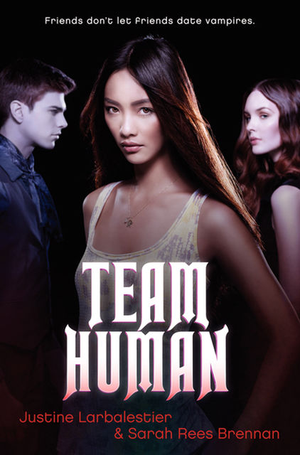 Team Human, Sarah Rees Brennan, Justine Larbalestier